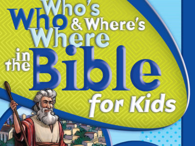 front cover Who's Who & Where's Where in the Bible for Kids