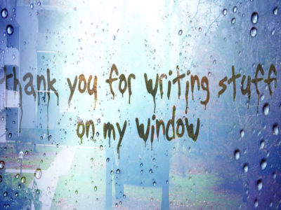 writing on the mist of a window