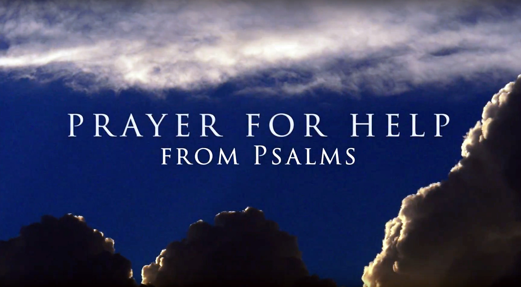 screen shot of video: Prayer for Help, from Psalms