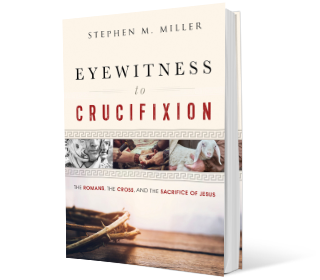 Cover of book Eyewitness to Crucifixion by Stephen M. Miller